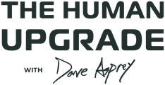 The Human Upgrade with Dave Asprey
