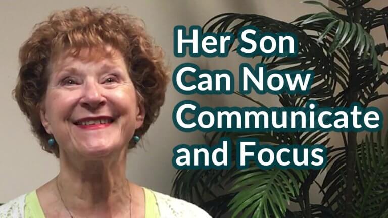 Her Son Can Now Communicate and Focus
