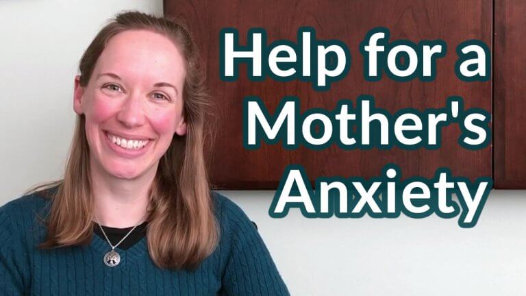 Help for a Mother’s Anxiety