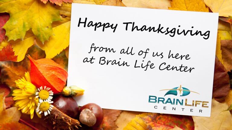 Happy Thanksgiving from Brain Life Center.